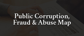 Public Corruption, Fraud, and Abuse Map